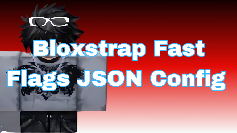 Bloxstrap Fast Flags JSON Config
