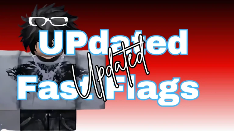 Updated Fast Flags